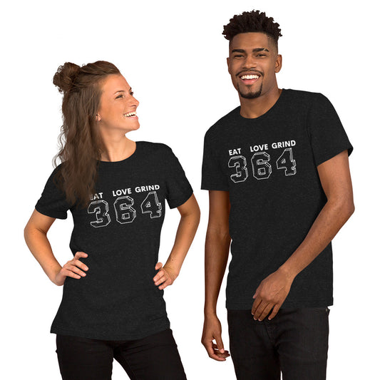 Eat Love Grind 364 Unisex t-shirt