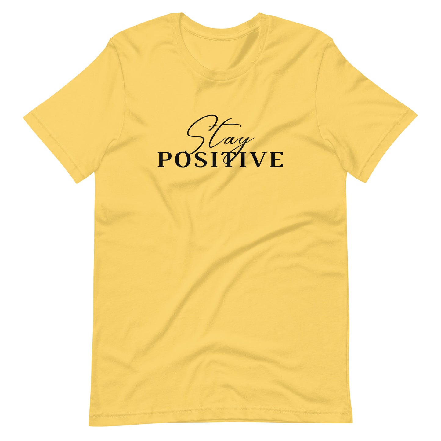 Stay Positive Unisex t-shirt